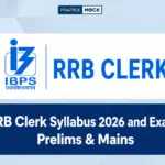 IBPS RRB Clerk Syllabus 2026, Exam Pattern (Prelims + Mains), Subject-wise Weightage