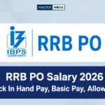 RRB PO Salary 2026, Check In Hand Pay, Basic Pay, Allowances, Salary Slip and Salary After 5 Years