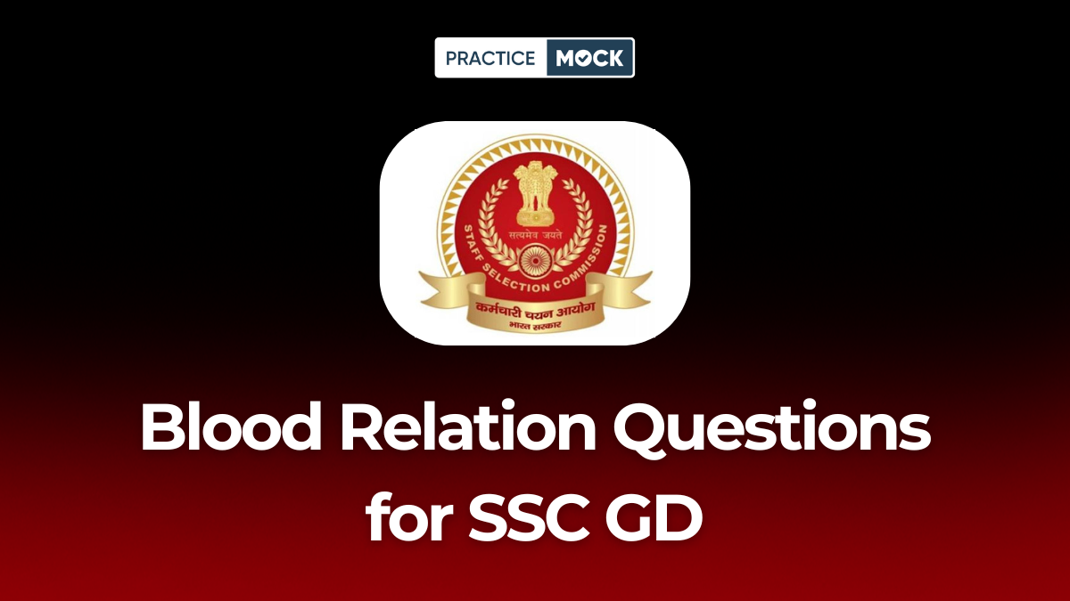 Blood Relation Questions for SSC GD: Download Free PDF & Practice Now
