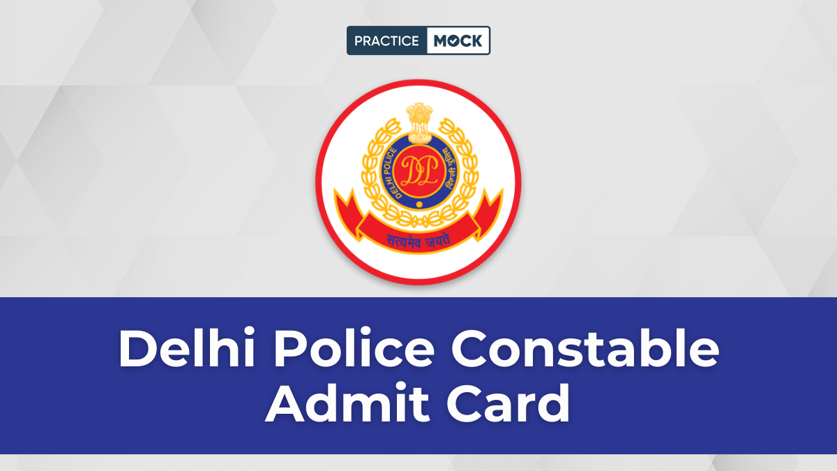 Delhi Police Constable Admit Card 2025