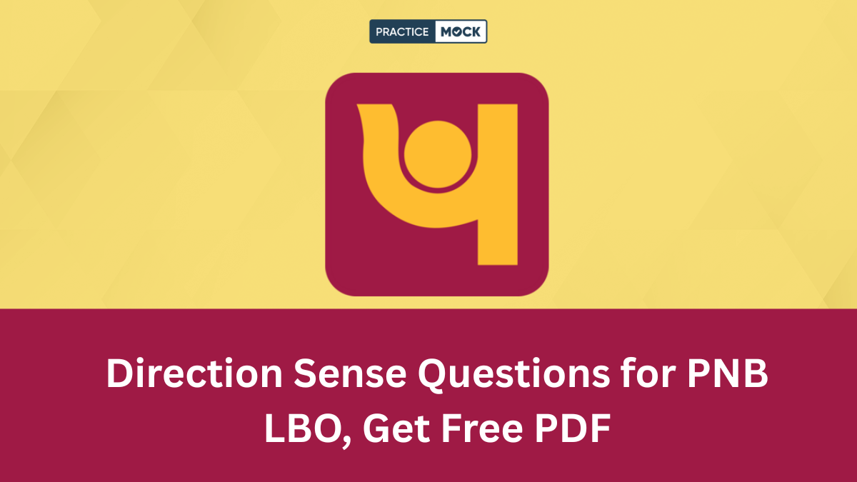 Direction Sense Questions for PNB LBO, Get Free PDF