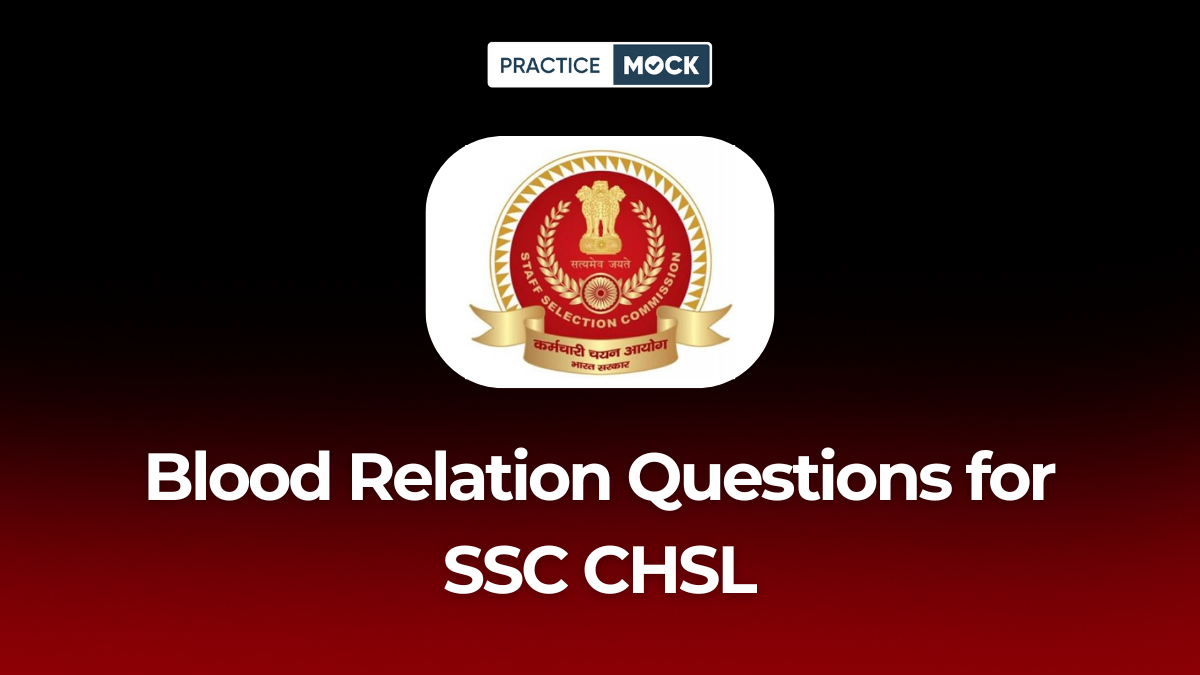 Blood Relation Questions for SSC CHSL, Download Free PDF & Practice Now
