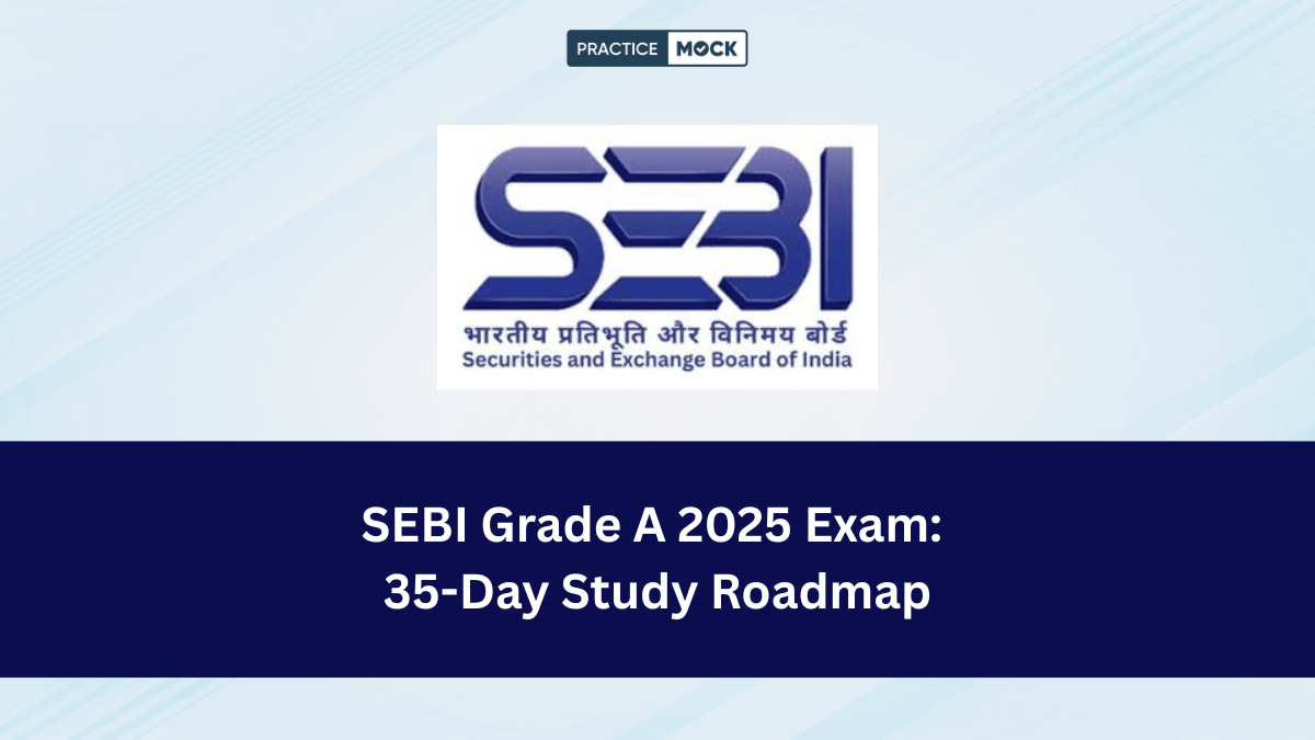 SEBI Grade A Study Plan 2025 For 35 Days, Check Last 35-Day Roadmap