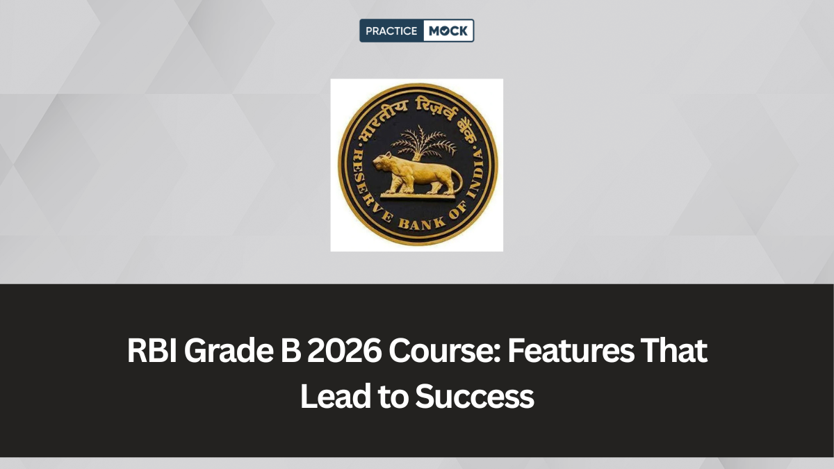 RBI Grade B 2026 Course: Features That Lead to Success
