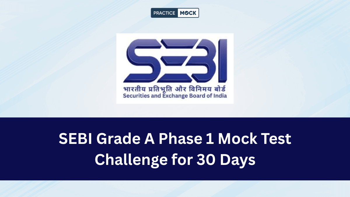 SEBI Grade A Phase 1 Mock Test Challenge for 30 Days