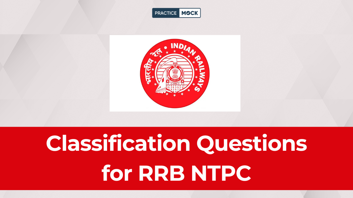 Classification Questions for RRB NTPC