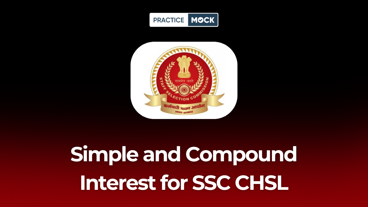 Simple and Compound Interest for SSC CHSL, Download Free PDF