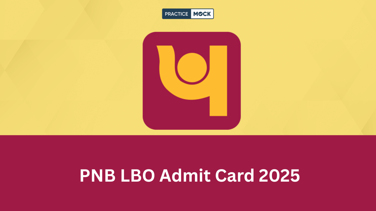 PNB LBO Admit Card 2025 Out, Download Call Letter