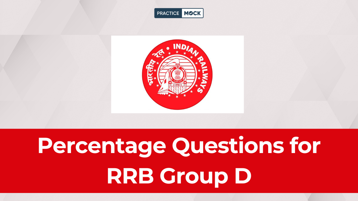 Percentage Questions for RRB Group D: Download Free PDF & Practice Now