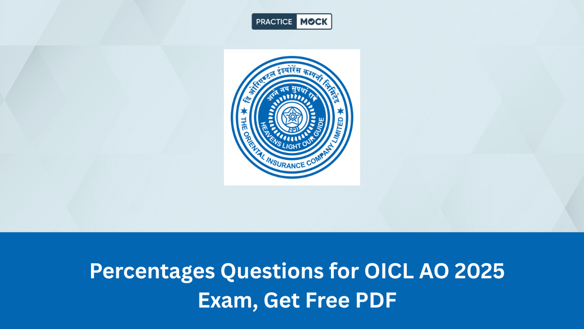 Percentages Questions for OICL AO 2025 Exam, Get Free PDF
