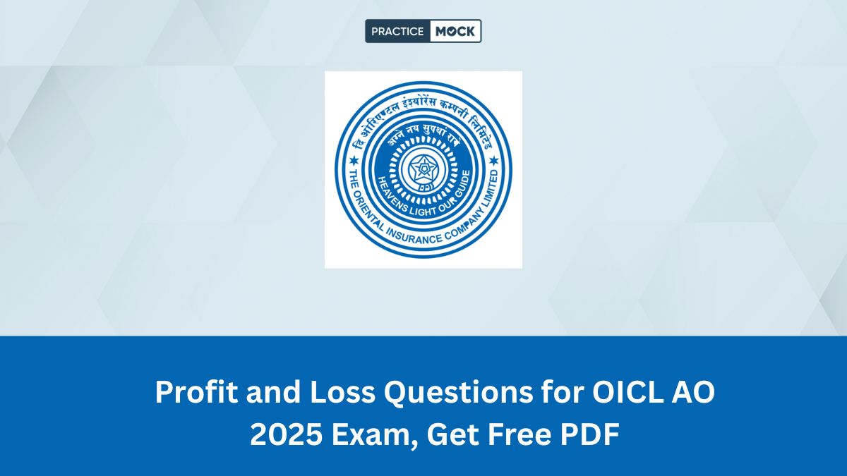 Profit and Loss Questions for OICL AO 2025 Exam, Get Free PDF
