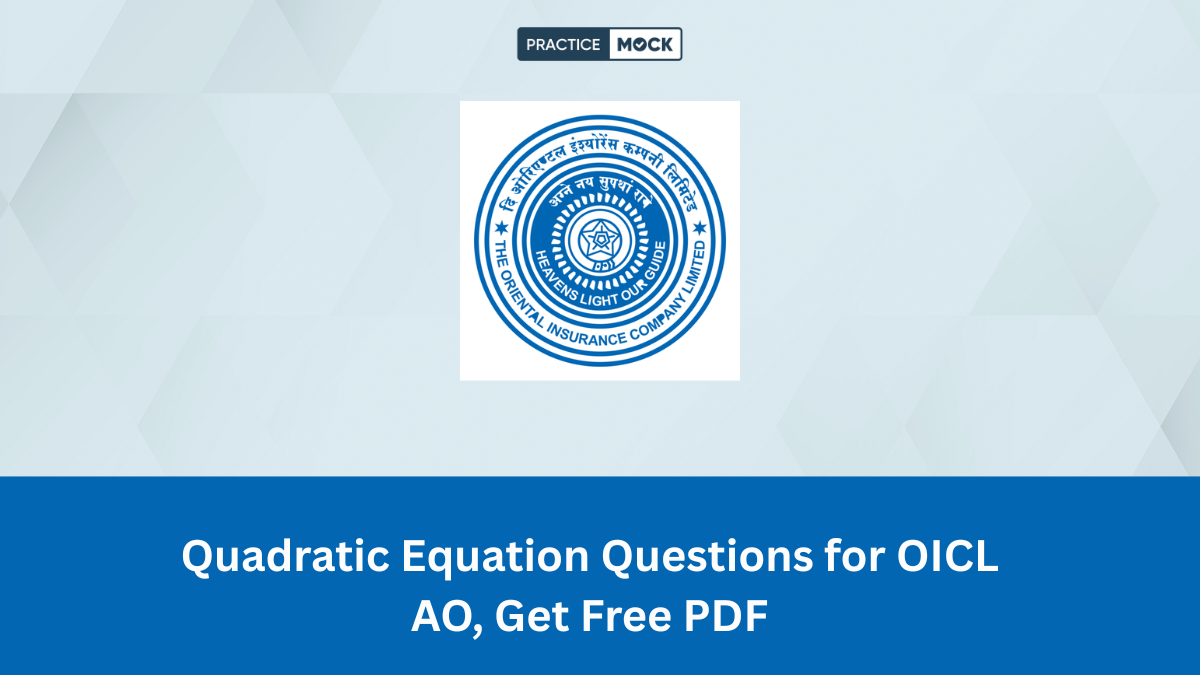 Quadratic Equation Questions for OICL AO, Get Free PDF