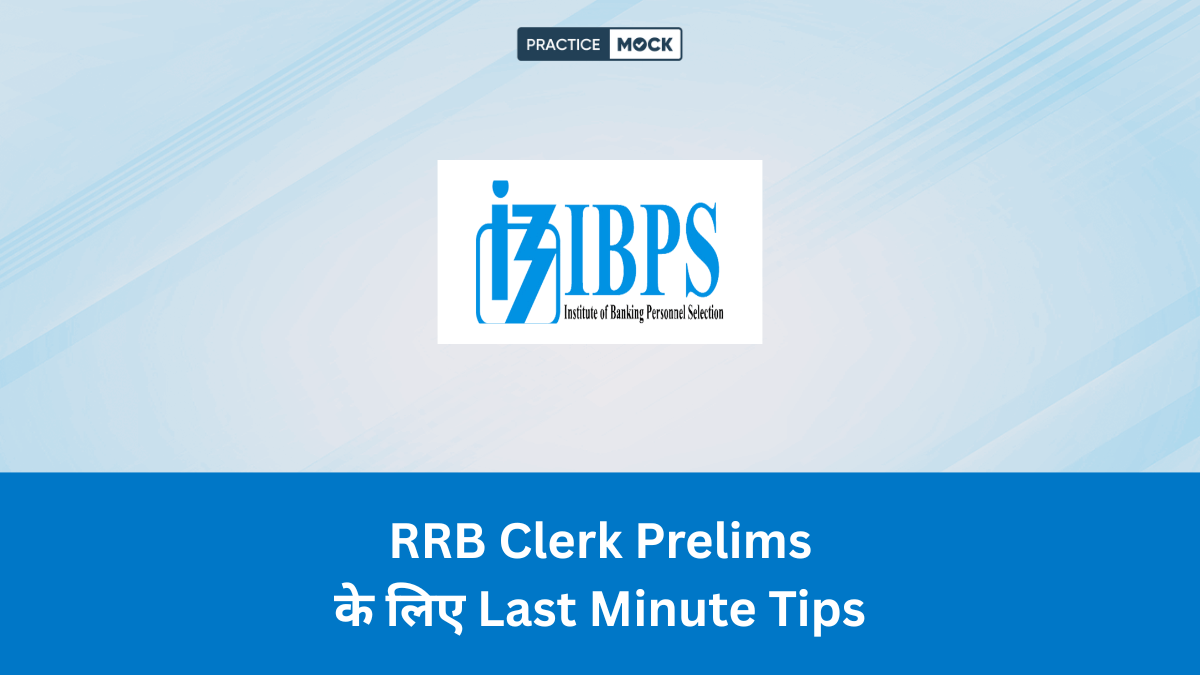 "RRB Clerk Exam 2025 last minute preparation tips with exam strategy, revision, and time management"
