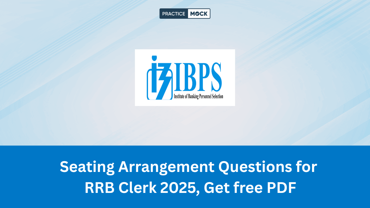 Seating Arrangement Questions for RRB Clerk 2025, Get free PDF