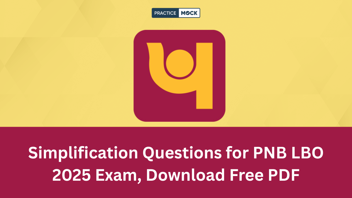 Simplification Questions for PNB LBO 2025 Exam, Download Free PDF