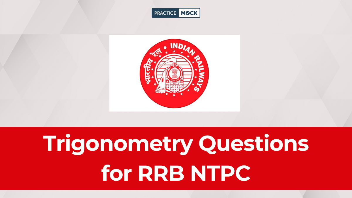 Trigonometry Questions for RRB NTPC