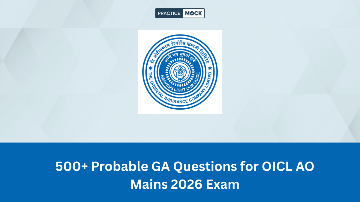 500+ Probable GA Questions for OICL AO Mains 2026 Exam