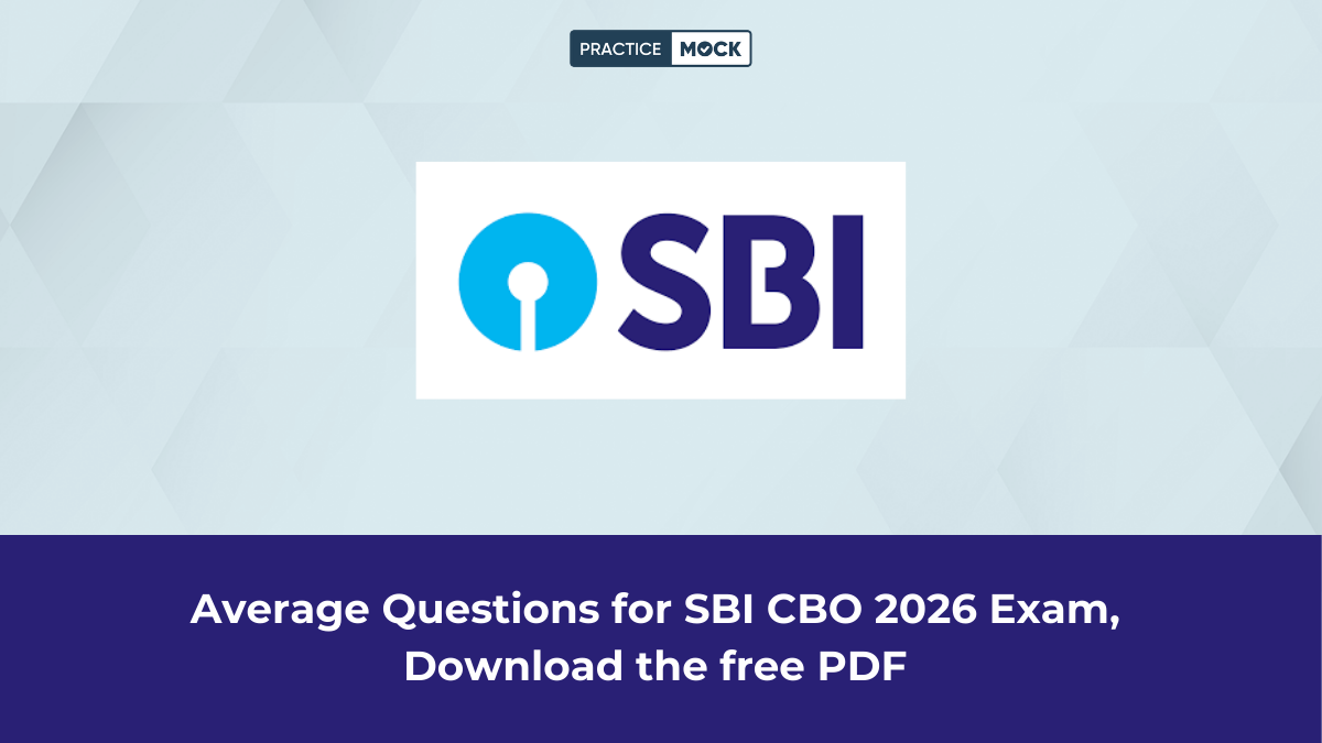Average Questions for SBI CBO 2026 Exam, Download the free PDF