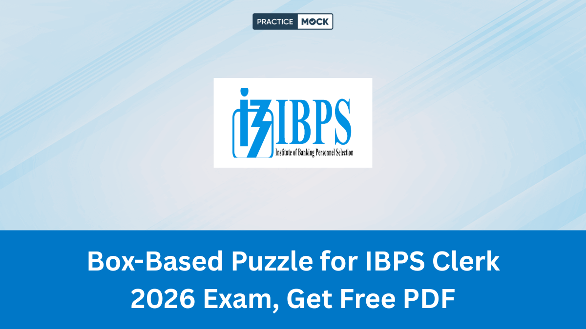 Box-Based Puzzle for IBPS Clerk 2026 Exam, Get Free PDF