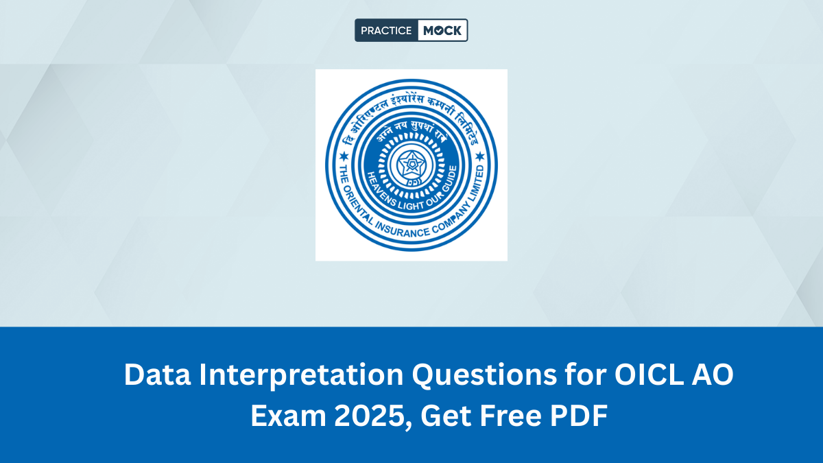 Data Interpretation Questions for OICL AO Exam 2025, Get Free PDF