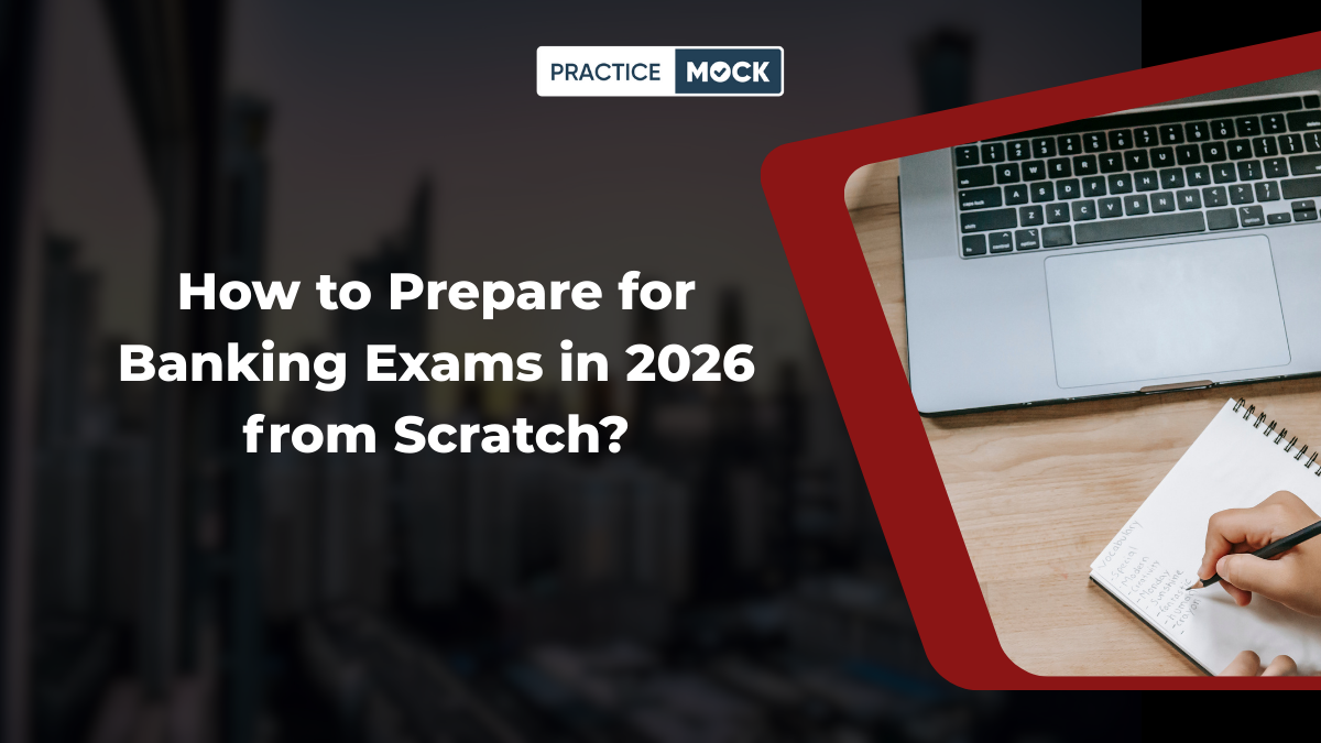How to Prepare for Banking Exams in 2026 from Scratch
