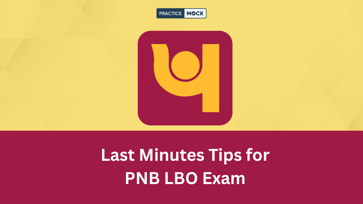 Last Minutes Tips for PNB LBO Exam