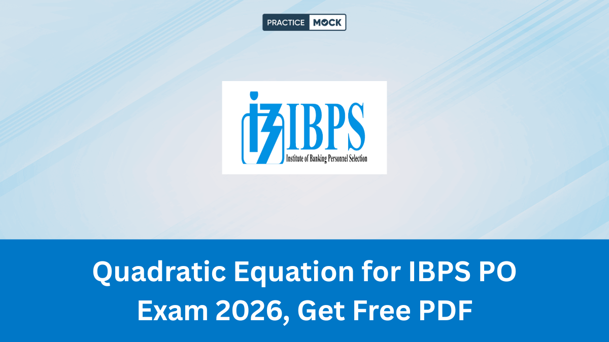 Quadratic Equation for IBPS PO Exam 2026, Get Free PDF