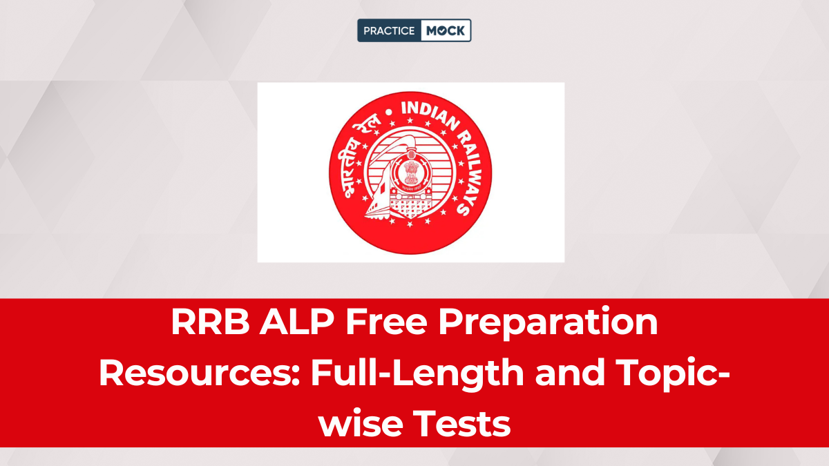 RRB ALP Free Preparation Resources Full-Length and Topic-wise Tests