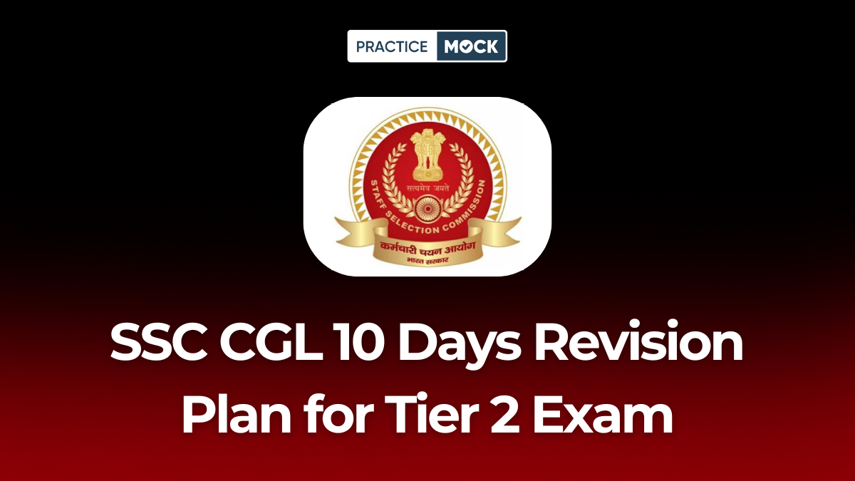 SSC CGL 10 Days Revision Plan for Tier 2 Exam Master Plan