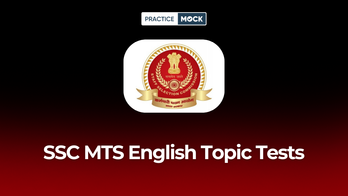 SSC MTS English Topic Tests, Best Way to Score Good Marks