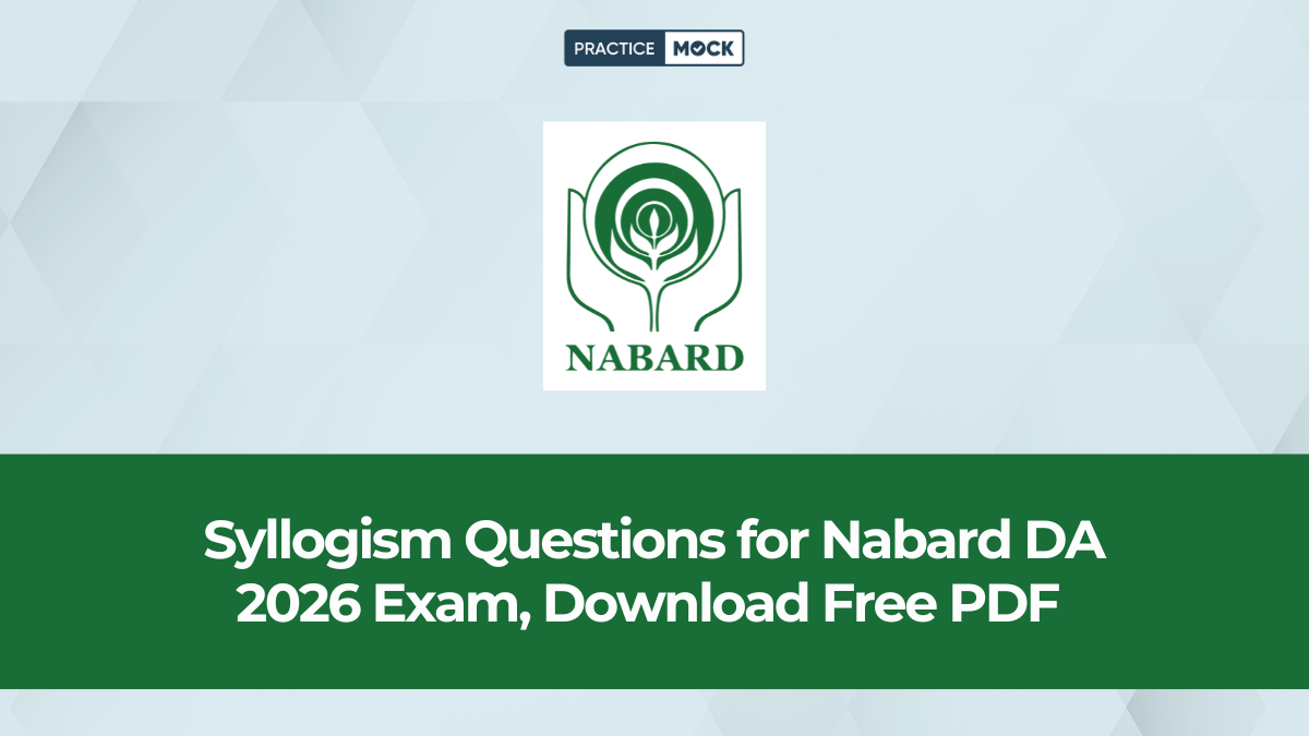 Syllogism Questions for Nabard DA 2026 Exam, Download Free PDF