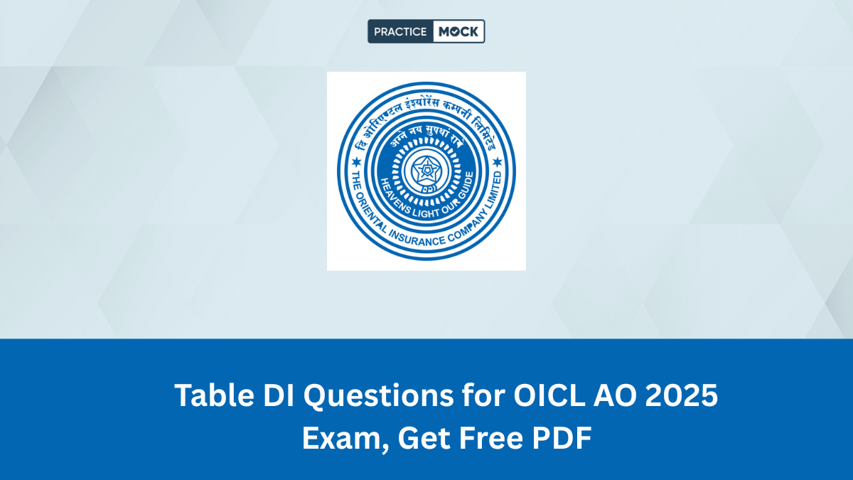Table DI Questions for OICL AO 2025 Exam, Get Free PDF