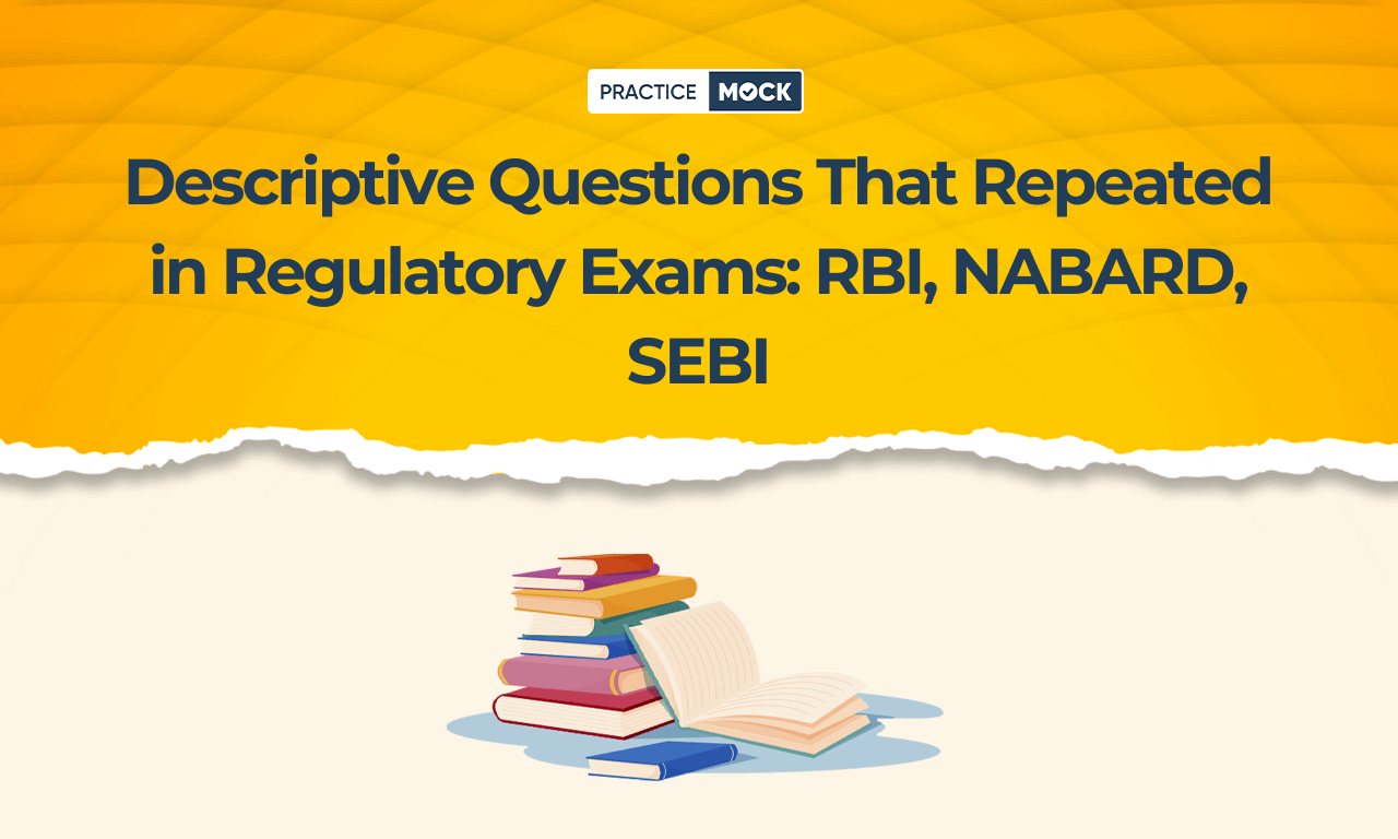Descriptive Questions That Repeated in Regulatory Exams: RBI, NABARD, SEBI