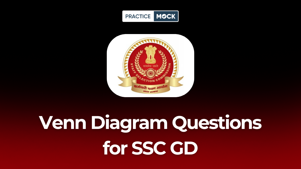 Venn Diagram Questions for SSC GD Download Free PDF & Practice Now