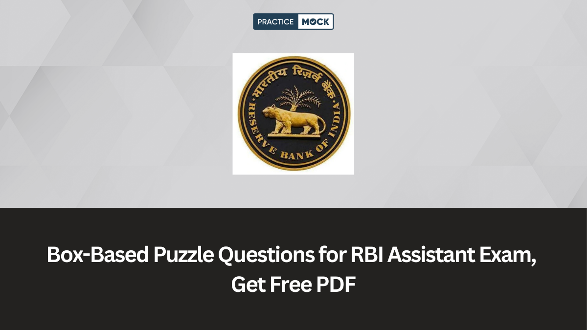 Box Based Puzzle Questions for RBI Assistant Exam, Get Free PDF