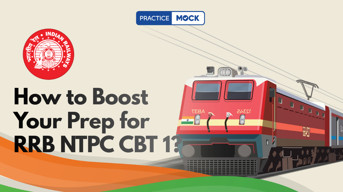 How to Boost Your Preparation for RRB NTPC CBT 1?