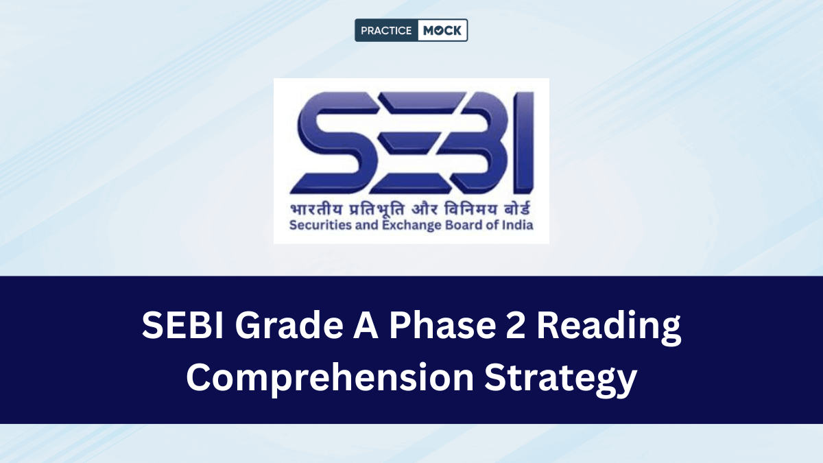SEBI Grade A Phase 2 Reading Comprehension Strategy