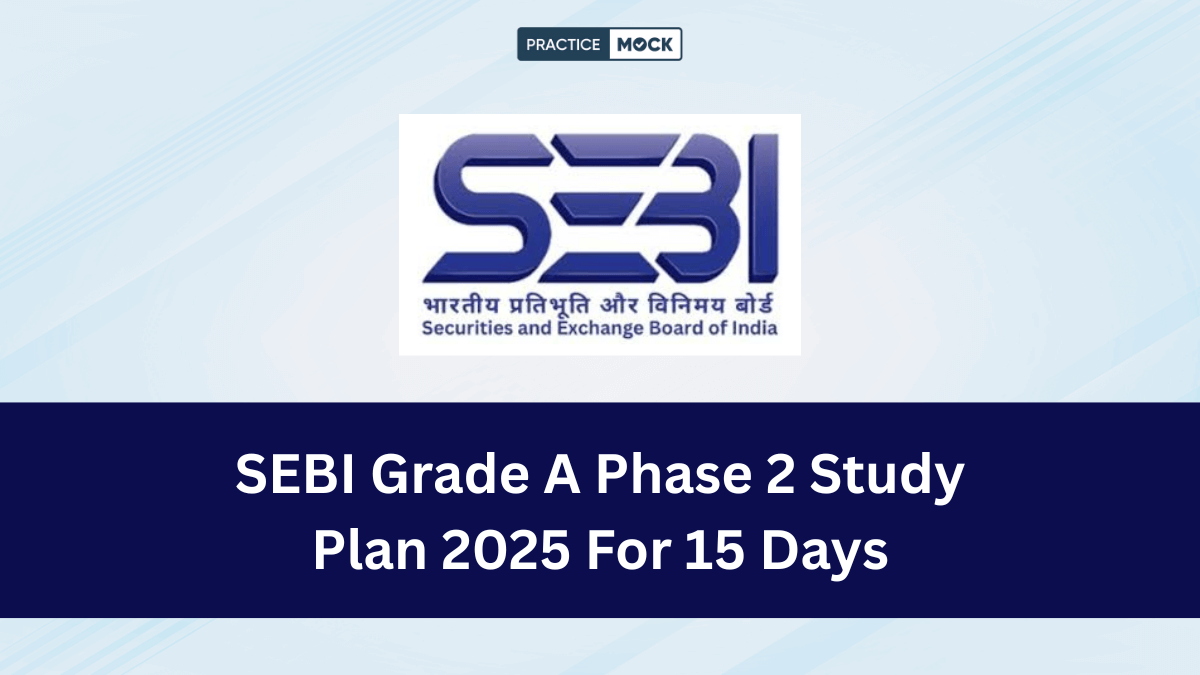SEBI Grade A Phase 2 Study Plan 2025 For 15 Days