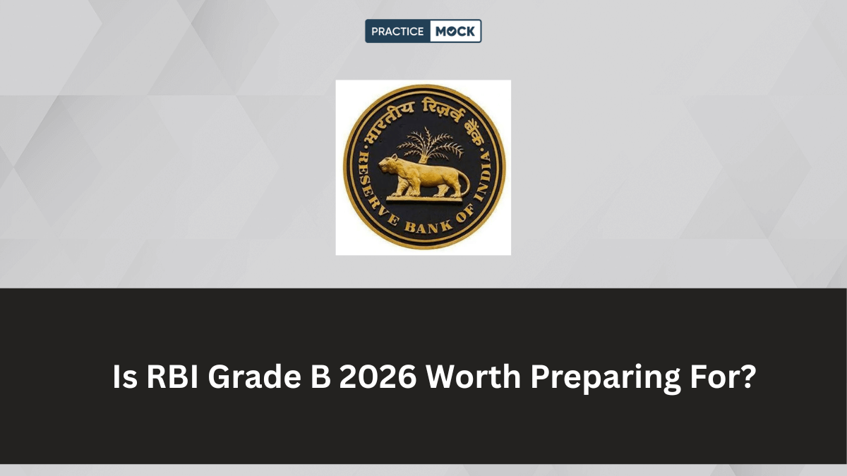 Is RBI Grade B 2026 Worth Preparing For?