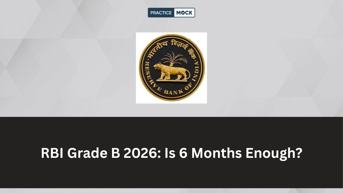 Is 6 Months Enough for RBI Grade B Exam 2026?