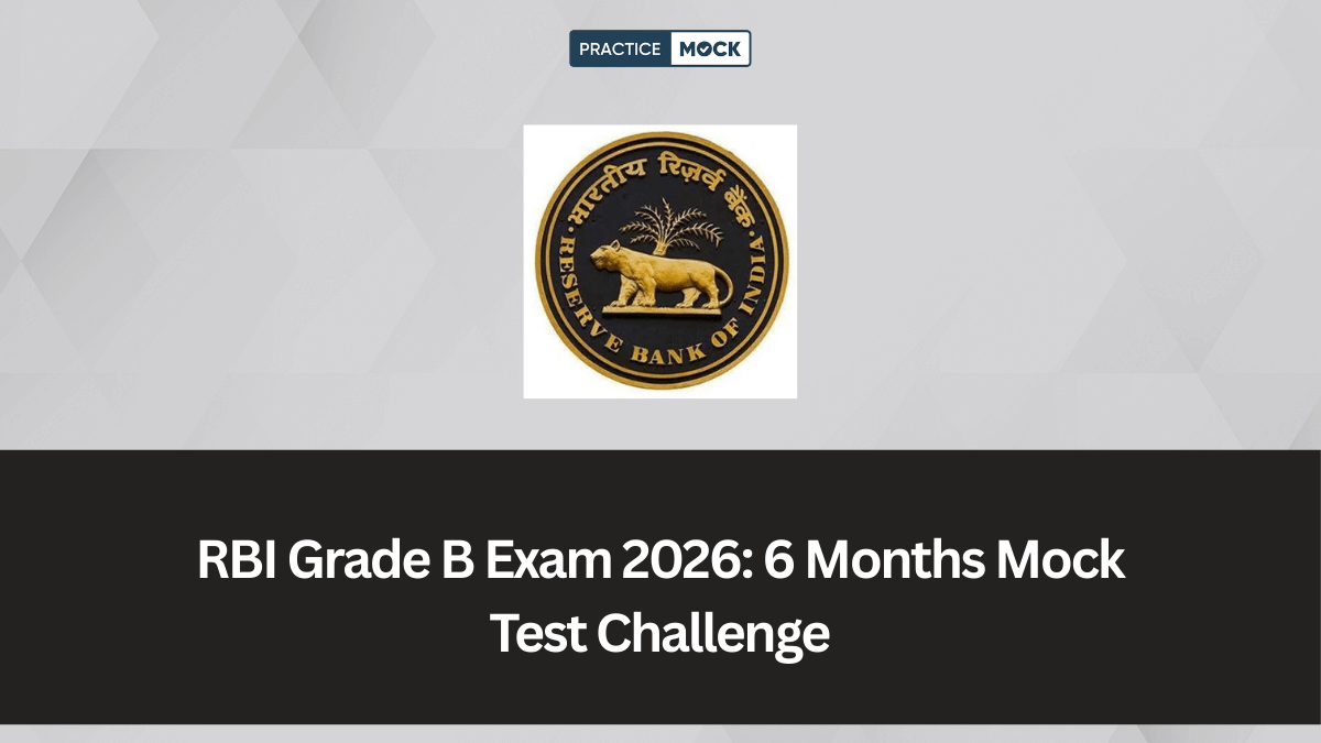 RBI Grade B Exam 2026: 6 Months Mock Test Challenge