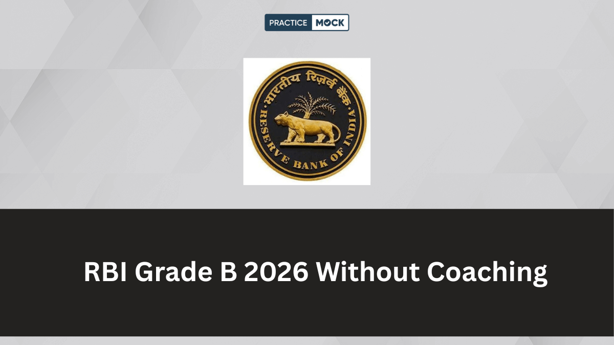 RBI Grade B 2026 Without Coaching: Smart Self-Study Plan