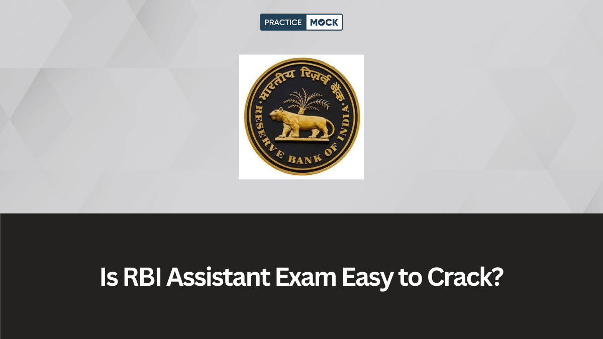 Is RBI Assistant Exam Easy to Crack?