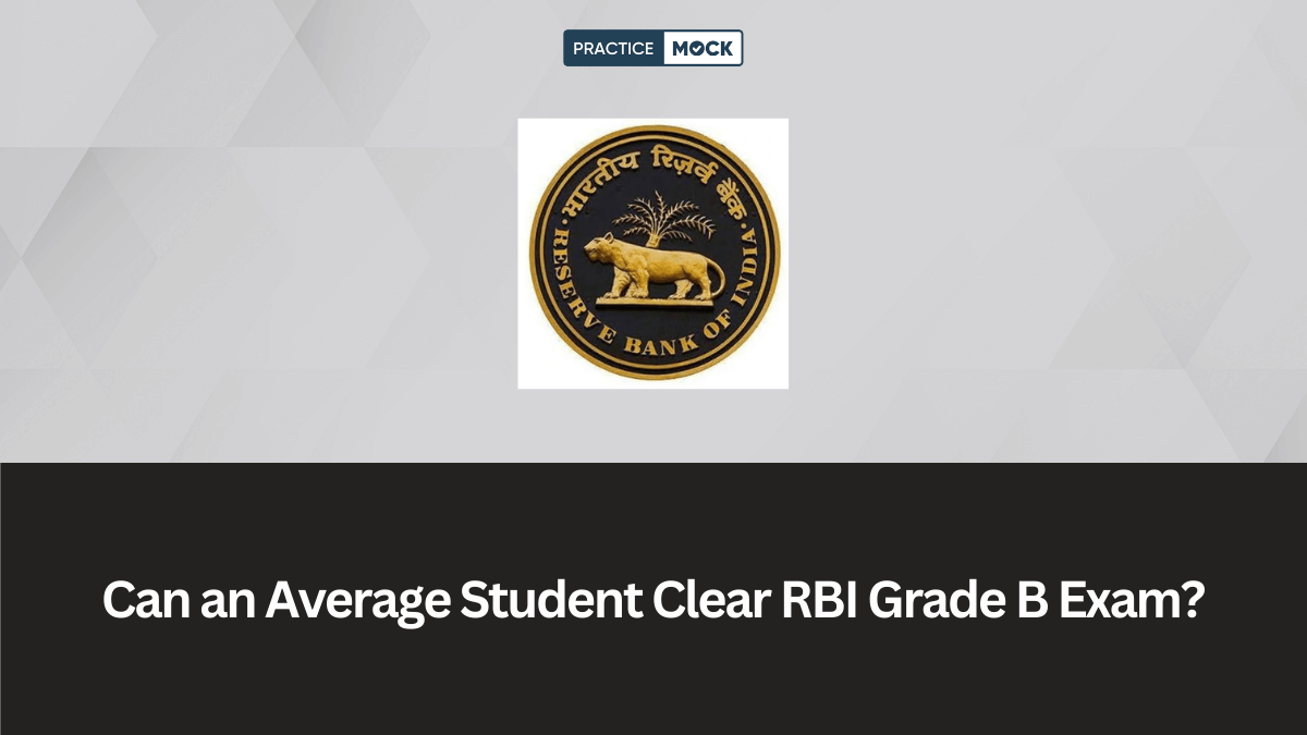 Can an Average Student Clear RBI Grade B Exam 2025?