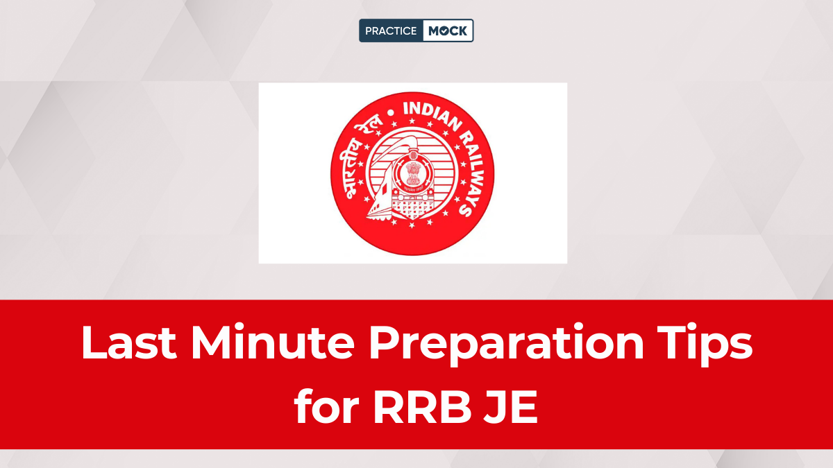 Last Minute Preparation Tips for RRB JE 2026 Exam