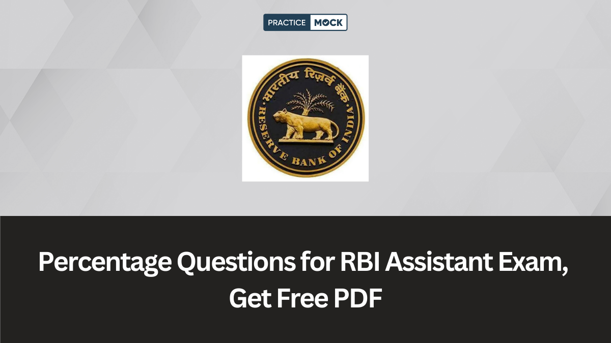 Percentage Questions for RBI Assistant Exam, Get Free PDF