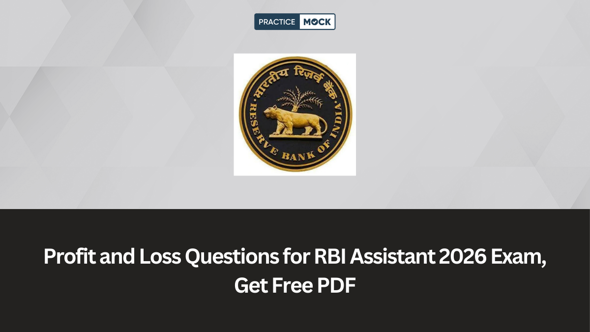 Profit and Loss Questions for RBI Assistant 2026 Exam, Get Free PDF
