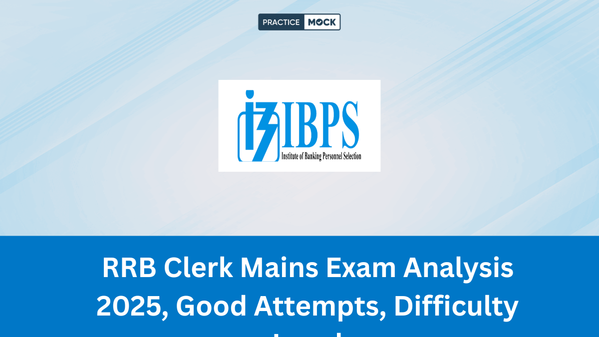 RRB Clerk Mains Exam Analysis 2025, Good Attempts, Difficulty Level