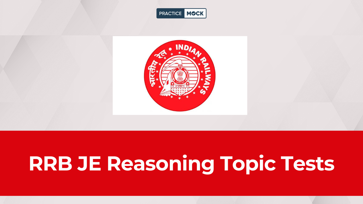 RRB JE Reasoning Topic Tests Secure 25 Marks for Free