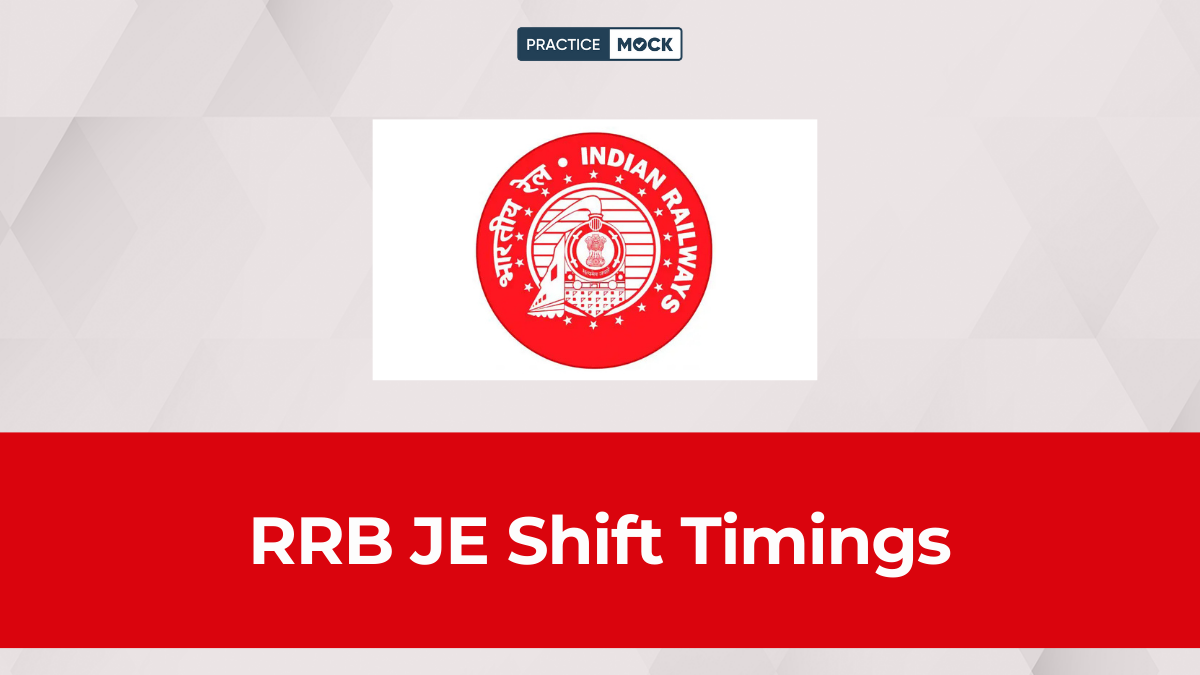 RRB JE Shift Timings 2026 Check Reporting Time & Schedule